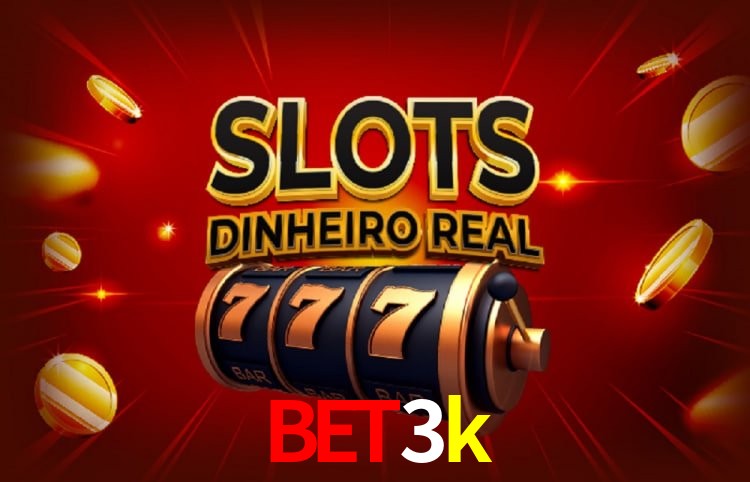 bet3k: Jogos de Caça-Níqueis-Altas Recompensas, Roleta-Velocidade, Blackjack-Desafios Máximos